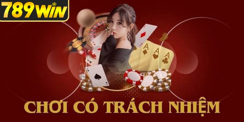 Chơi có trách nhiệm tại 789WIN mang lại không gian giải trí an toàn